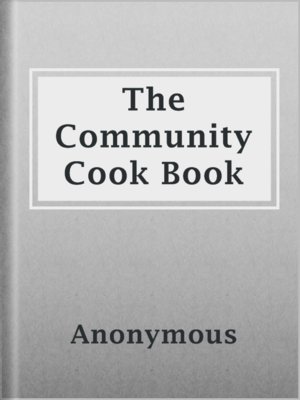cover image of The Community Cook Book